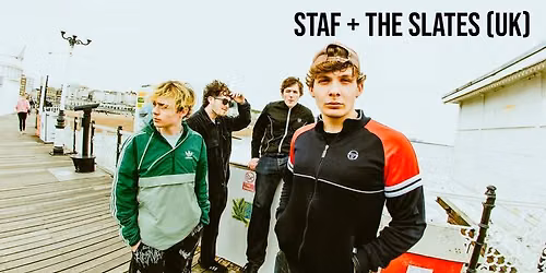 THE SLATES (UK) + STAF @ H\u00c4NGMATTAN