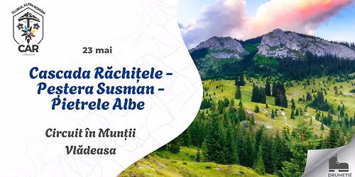 Cascada Rachitele - Pestera Susman - Pietrele Albe (Circuit) 