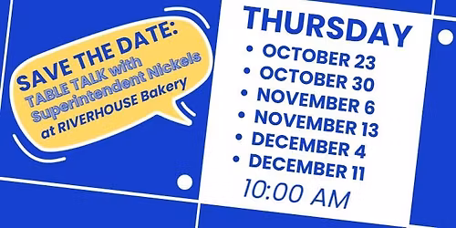 Table Talk with Superintendent Nickels