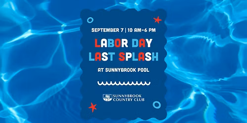 \u2600\ufe0f Pool Members: Labor Day Last Splash \u2600\ufe0f