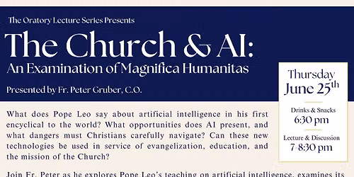 June Lecture Series | The Church and AI: An Examination of Magnifica Humanitas