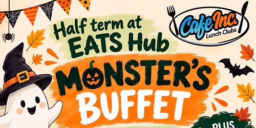 Monster Buffet and Halloween Crafts at EATS Hub - Cafe inc