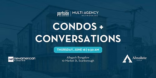 Multi-Agency Networking: Condos + Conversations