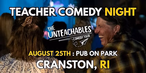 The Unteachables Comedy Tour (Standup and Unhinged Q&A)
