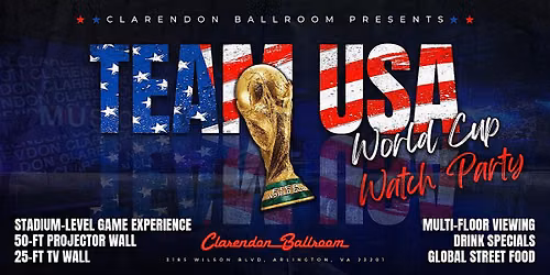 TEAM USA WORLD CUP KICKOFF PARTY 06\/12 @ CLARENDON BALLROOM