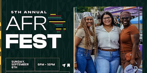 5th Annual AfroFest - A Celebration of Culture, Community, and Connection