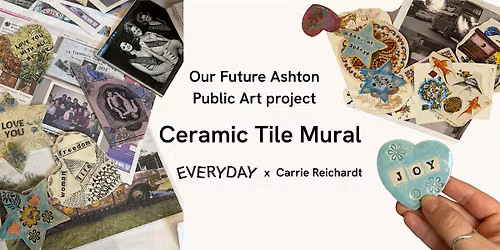 Our Future Ashton Public Art Project Open Ceramics