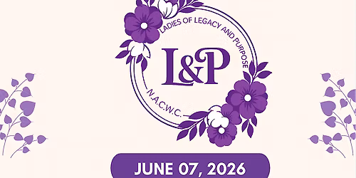 Ladies of Legacy&Purpose, NACWC Annual Informational
