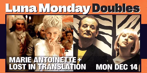 MONDAY DOUBLE: MARIE ANTOINETTE + LOST IN TRANSLATION