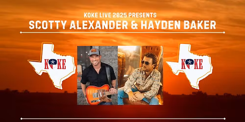 KOKE LIVE 2025 PRESENTS SCOTTY ALEXANDER & HAYDEN BAKER