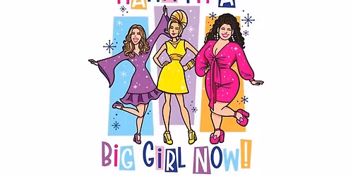 "Mama, I'm a Big Girl Now"