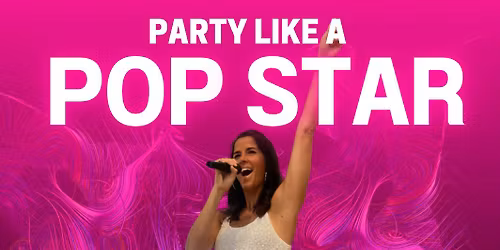 Party Like a Pop Star: The Ultimate Girls Night Out!