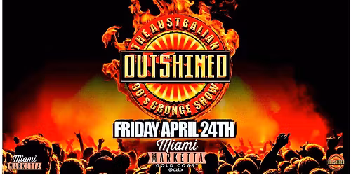 Outshined 90s Grunge Show | Miami Marketta