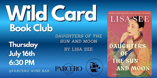 Wild Card Book Club - Daughters of the Sun and Moon by Lisa See