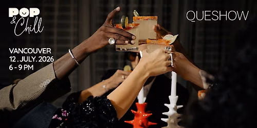 Pop&Chill x Queshow | An Immersive Art & Dining Experience
