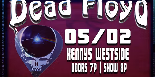 Dead Floyd at Kenny's Westside 