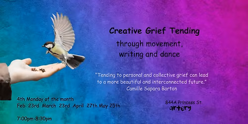 Creative Grief Tending Dates with movement, writing and dance