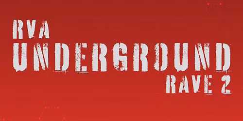 RVA Underground Rave P2 