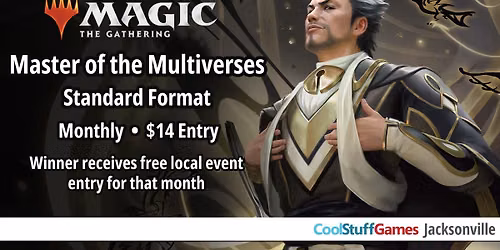 Magic: the Gathering: Monthly Master of the Multiverse Tournament