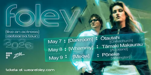 Foley - Like an Actress Aotearoa Tour 2026