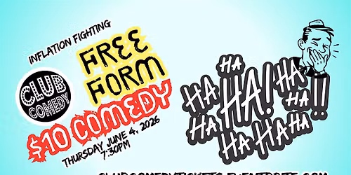 Free Form $10 Comedy at Club Comedy Seattle 6\/4 7:30PM
