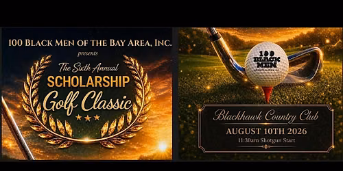 100 Black Men of the Bay Area's 6th  Annual Scholarship Golf Classic