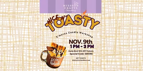 Nice N' Toasty : S'more Candle Workshop