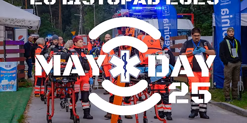 MAYDAY'25 Konferencja naukowa i \u0107wiczenia z zakresu post\u0119powania w zdarzeniach o charakterze masowym