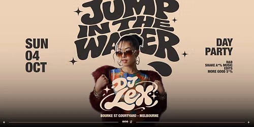 DJ Lex \u2014 Jump in the Water, Bourke Street Courtyard