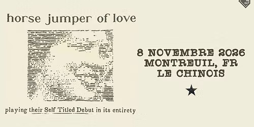 Take Me Out : Horse Jumper of Love en concert au Chinois \u00b7 Montreuil