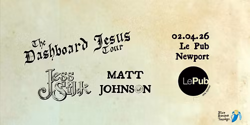 Jess Silk + Matt Johnson - NEWPORT