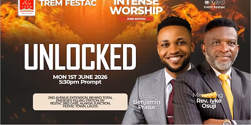 Intense Worship with Rev. Iyke Osuji: UNLOCKED