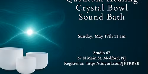 Quantum Healing Crystal Bowl Sound Bath