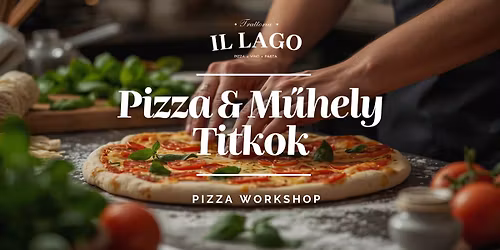 Pizza & M\u0171hely Titkok \/\/ Pizza K\u00e9sz\u00edt\u0151 Workshop Balatonf\u00fcreden