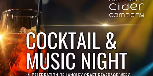 Cockatil & Music Night at Fraser Valley Cider Co.