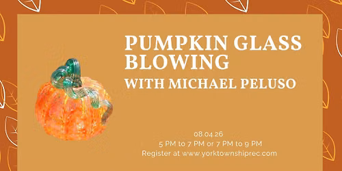 PUMPKIN GLASS BLOWING WITH MICHAEL PELUSO