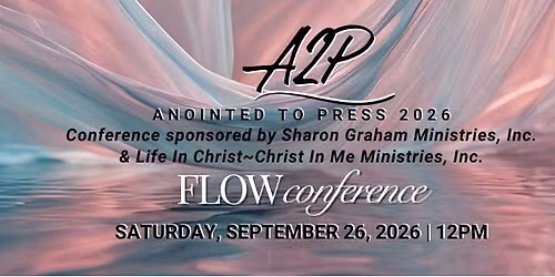 Anointed To Press "FLOW" Conference 2026