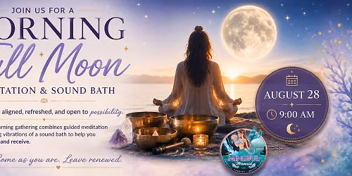 Morning Full Moon Meditation & Sound Bath