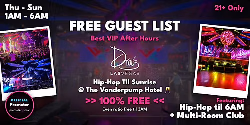 Drai's After Hours FREE Guest List [1am-6am Hip-Hop Club] by Promoter Now