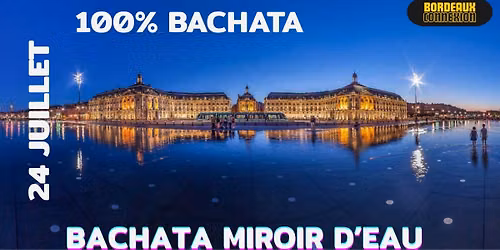 100 % BACHATA MIROIR D'EAU
