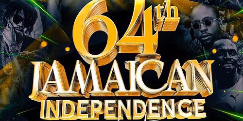 The Official 64th Jamaican Independence Celebration