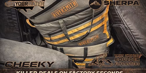 Factory Seconds Sale with Cheeky, Rep Your Water, Sherpa, and Boulder Flycasters TU