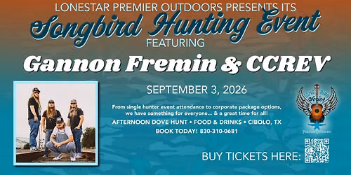 Songbird Hunting Event with Gannon Fremin & CCREV