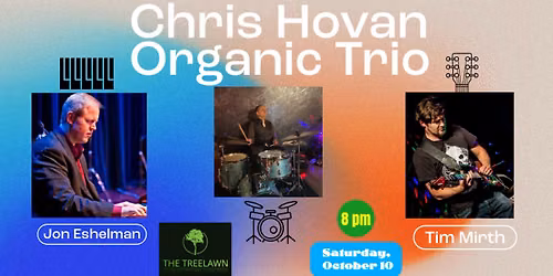 Chris Hovan Organic Trio