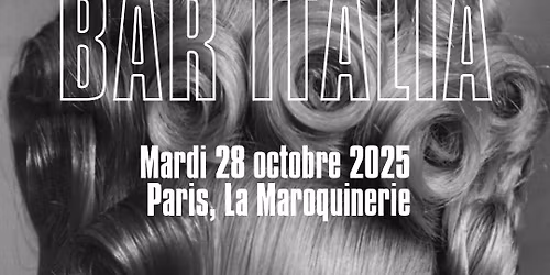 Super \u2014 bar italia le 28 octobre 2025 \u00e0 La Maroquinerie
