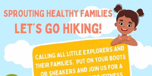 Sprouting Healthy Families: Let\u2019s Go Hiking!