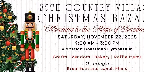 39th Country Village Christmas Bazaar: Marching to the Magic of Christmas