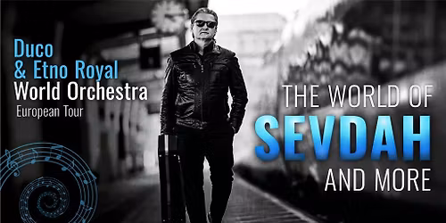 The World of Sevdah & More -Duco Kne\u017eevic & Etno Royal World Orchestra