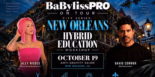 BaBylissPRO on Tour City Series Featuring Ally Nicole & David Connor