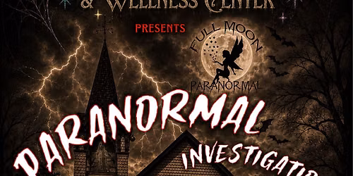 Paranormal Investigation with Full Moon Paranormal